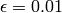 \epsilon = 0.01