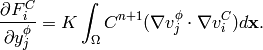 \frac{\partial F_i^C}{\partial y_j^{\phi}} =
        K \int_{\Omega} C^{n+1} (\nabla v_j^{\phi} \cdot \nabla v_i^C) d\mathbf{x}.